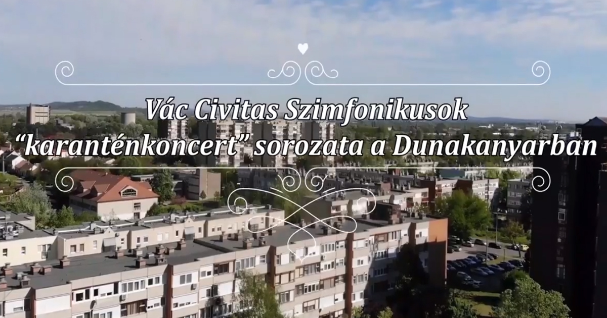 A Vác Civitas Szimfonikus Zenekar folytatja a karantén koncerteket